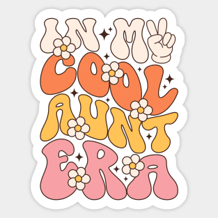 In My Cool Aunt Era Sticker